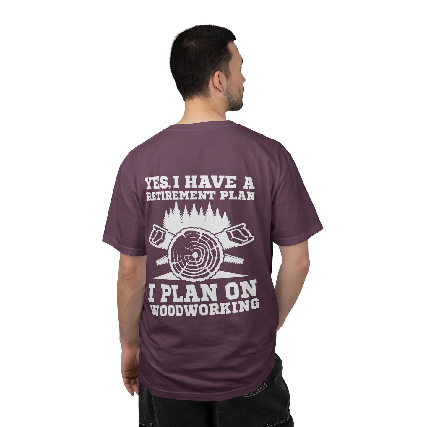 Woodworking T-Shirt — “Yes, I Have a Retirement Plan: I Plan on Woodworking” Graphic Tee