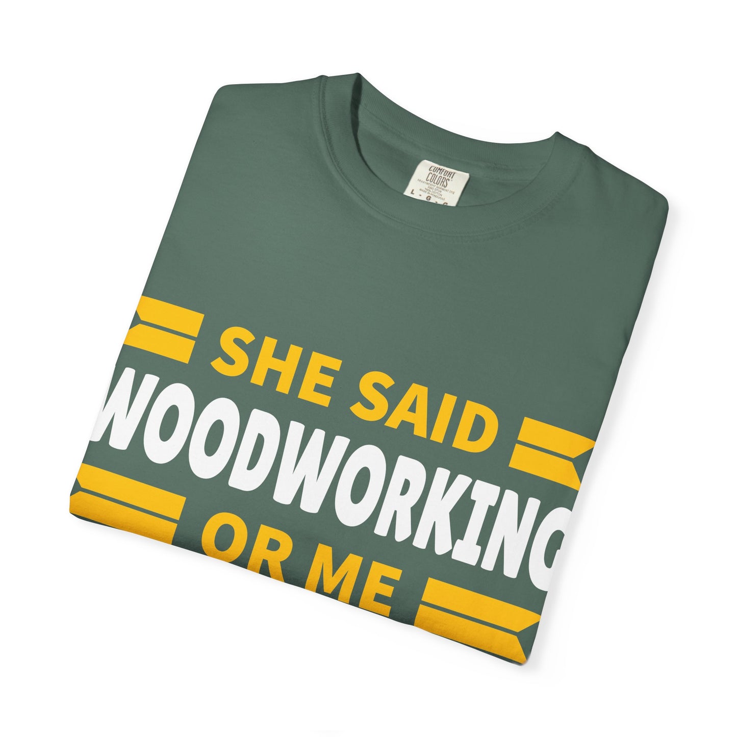 Woodworking T-Shirt – “She Said Woodworking or Me, Sometimes I Miss Her” Funny Carpenter Tee