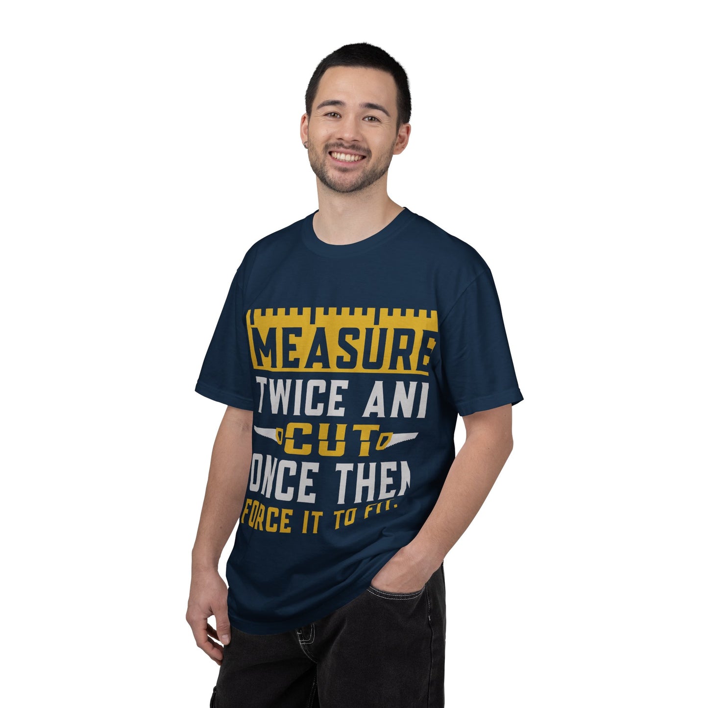 Measure Twice, Cut Once Carpenter T-Shirt — Funny Woodworking Quote Tee for Carpenters & DIYers