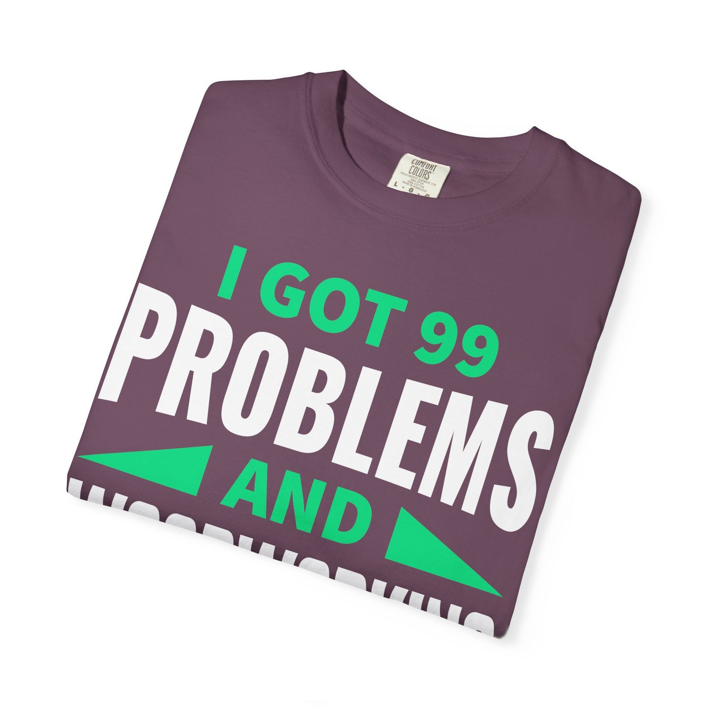 Woodworking T-Shirt — “I Got 99 Problems and Woodworking Solves All of Them” Graphic Tee