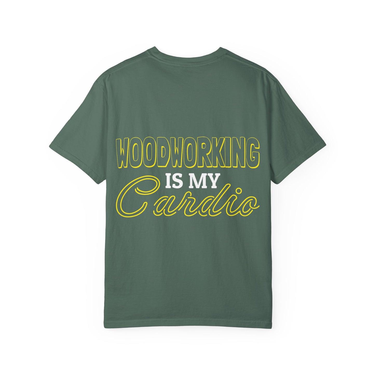 Woodworking Is My Cardio T-Shirt — Ewing Woodworks Graphic Tee