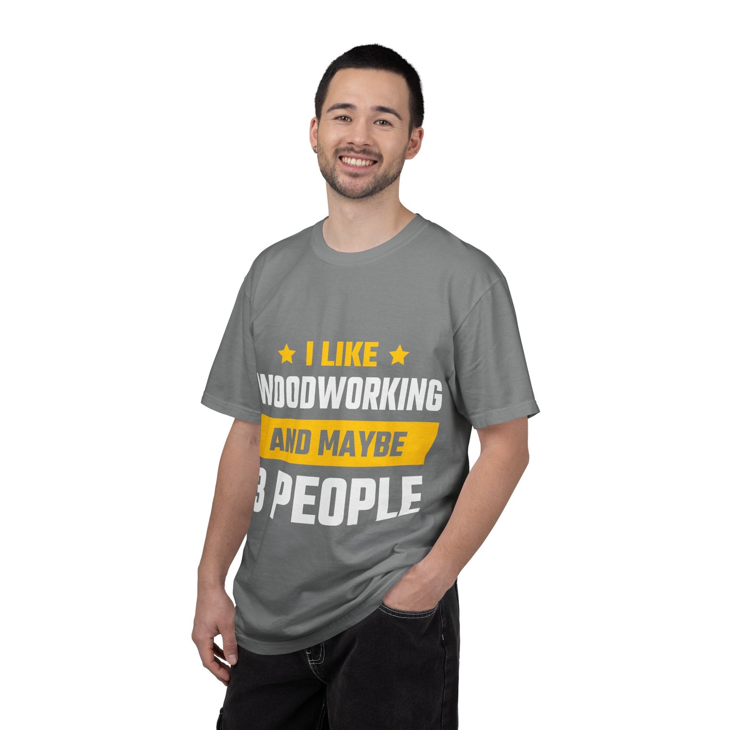 Woodworking T-Shirt — “I Like Woodworking And Maybe 3 People” Funny Carpenter Tee