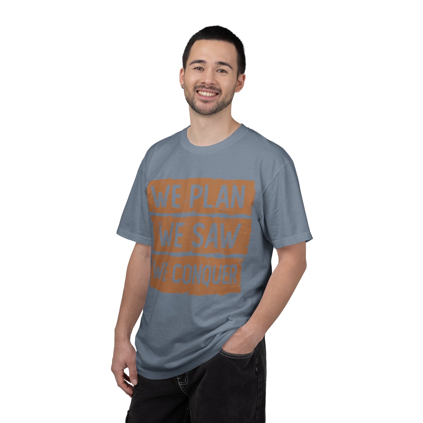 We Plan We Saw We Conquer T-Shirt