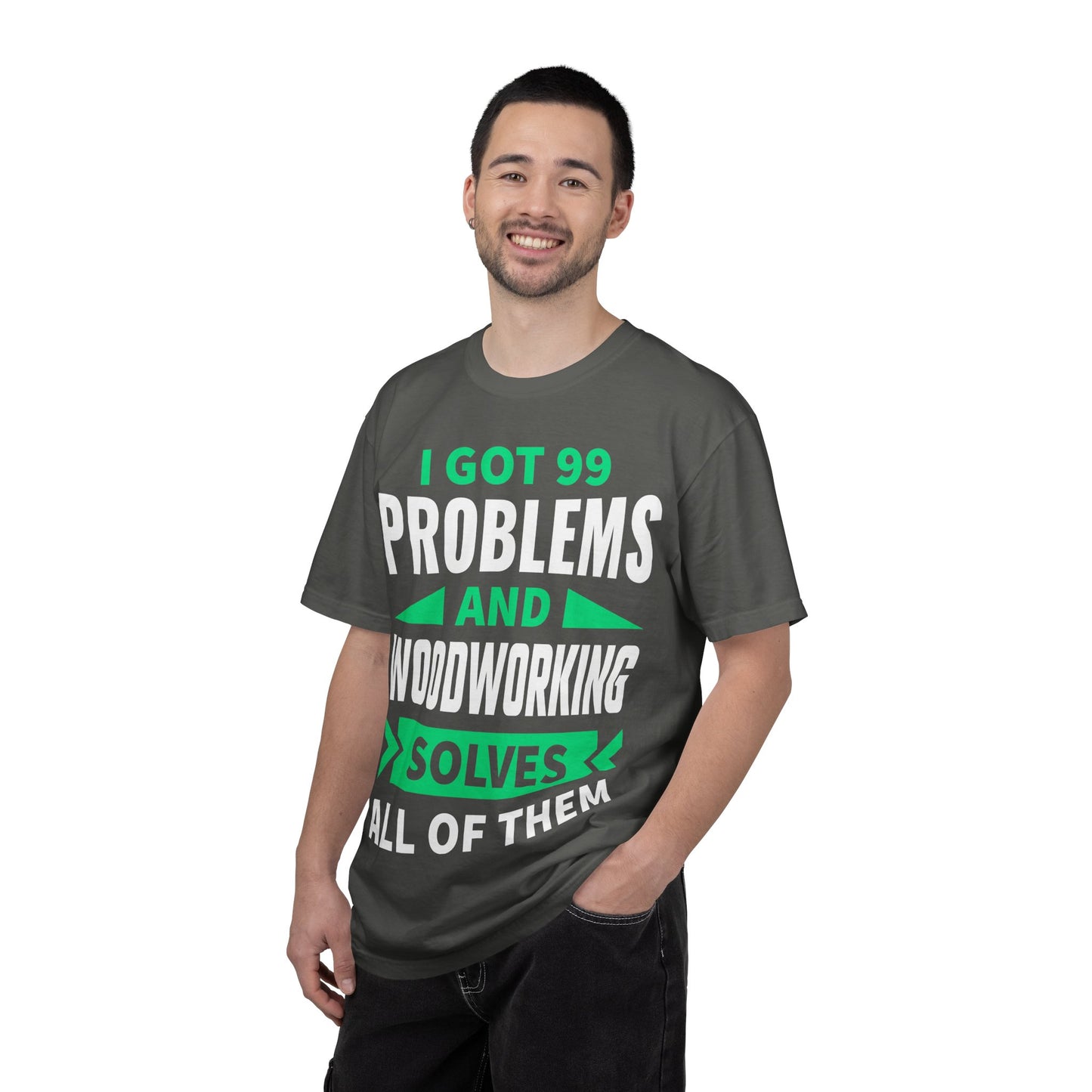 Woodworking T-Shirt — “I Got 99 Problems and Woodworking Solves All of Them” Graphic Tee