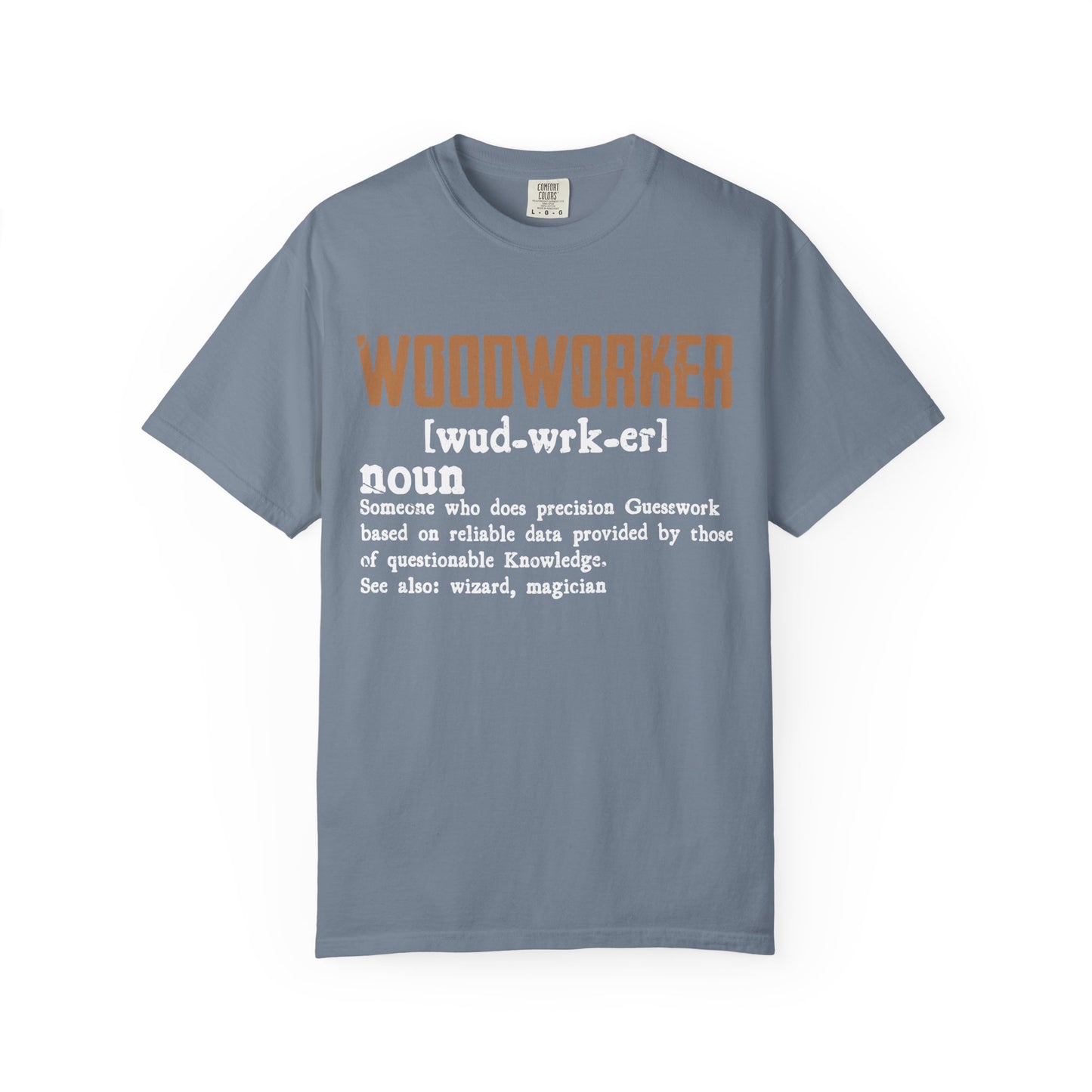 Woodworker Definition T-Shirt — Funny Carpenter Gift for Makers