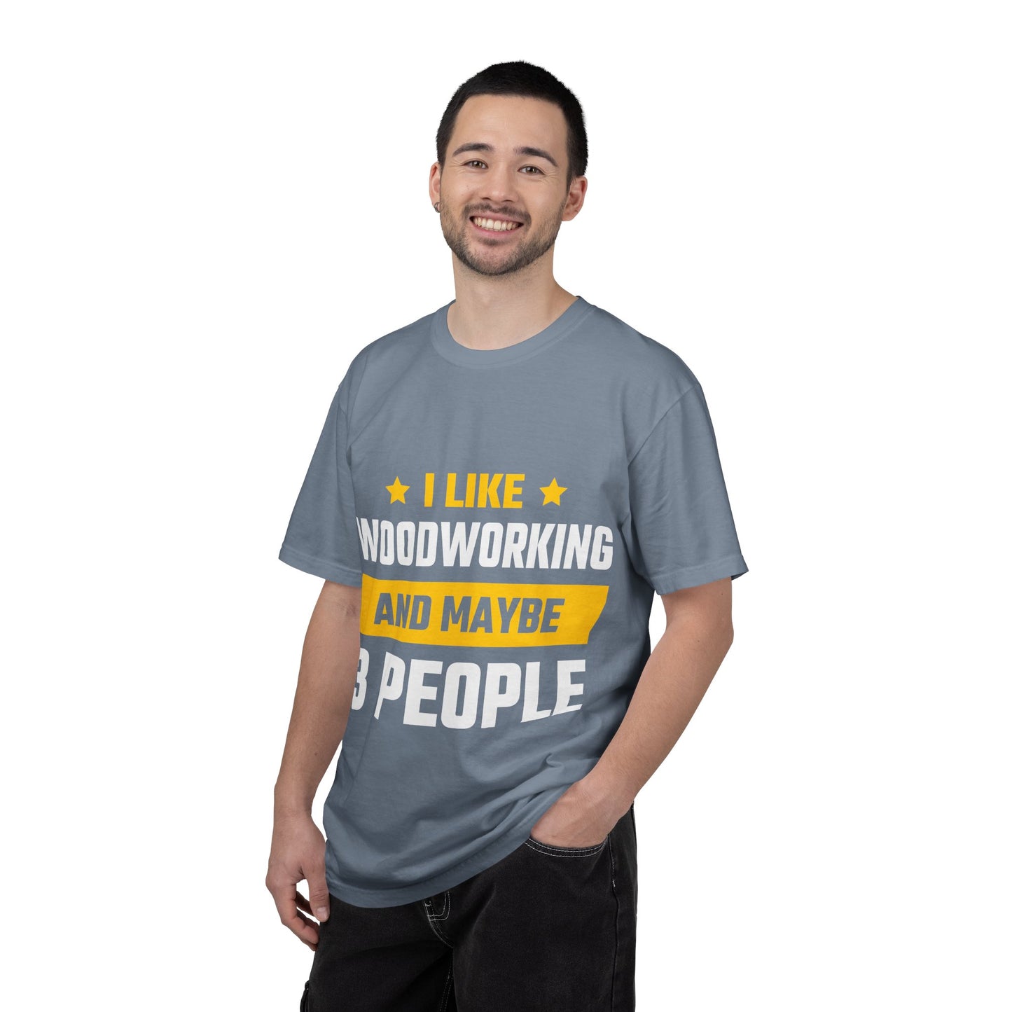 Woodworking T-Shirt — “I Like Woodworking And Maybe 3 People” Funny Carpenter Tee