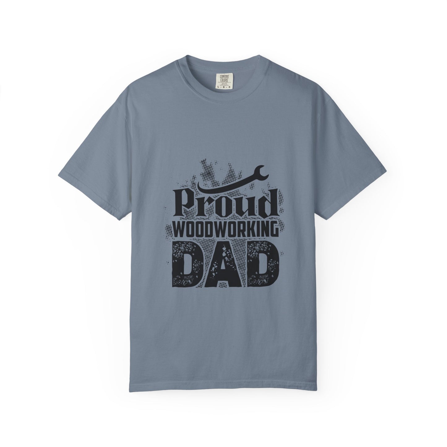 Woodworking Dad T-Shirt — Proud Woodworking Dad Gift Tee