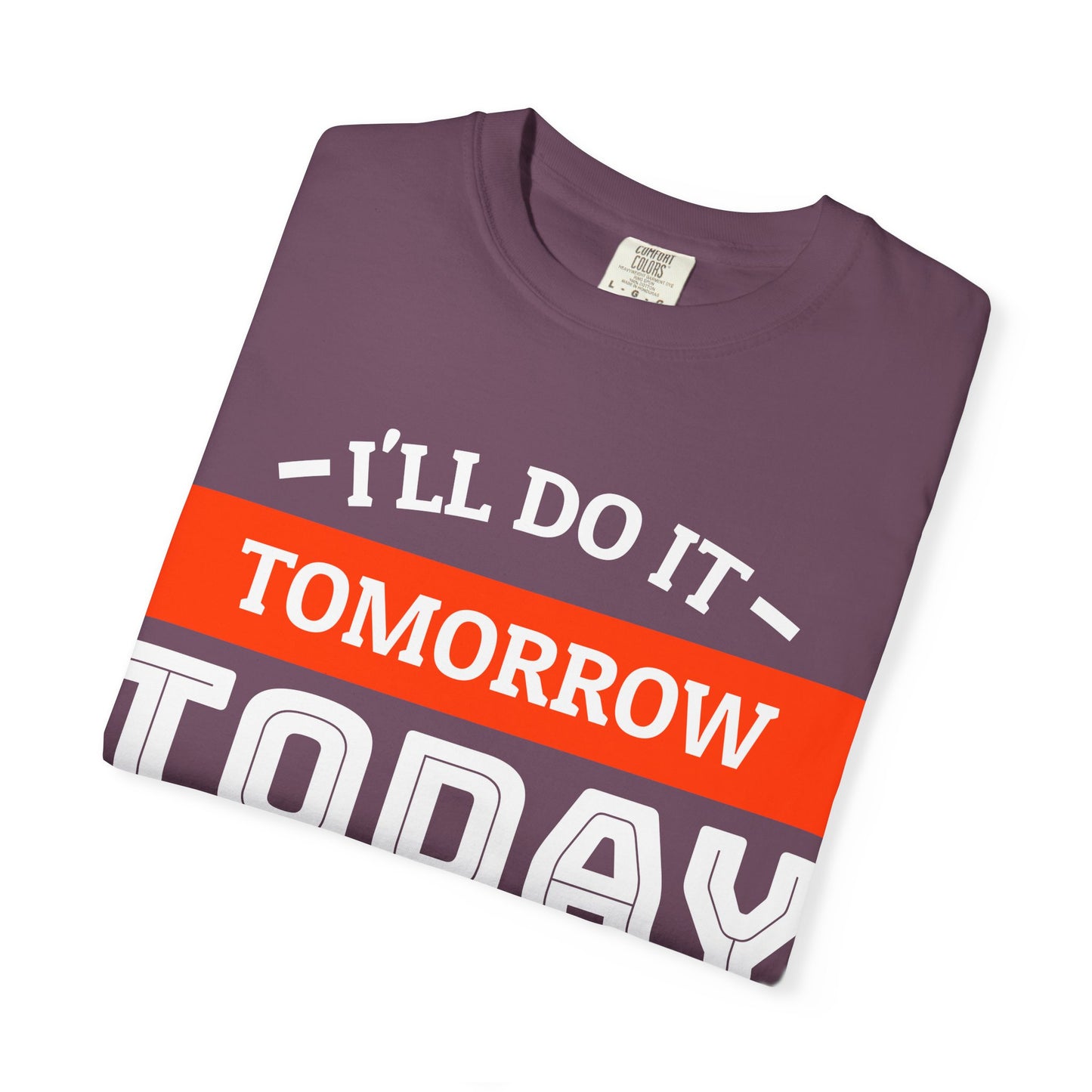 Woodworking T-Shirt — "I'll Do It Tomorrow, Today I Am Going Woodworking" Graphic Tee