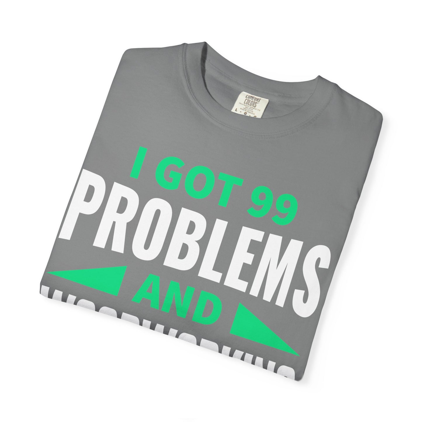 Woodworking T-Shirt — “I Got 99 Problems and Woodworking Solves All of Them” Graphic Tee