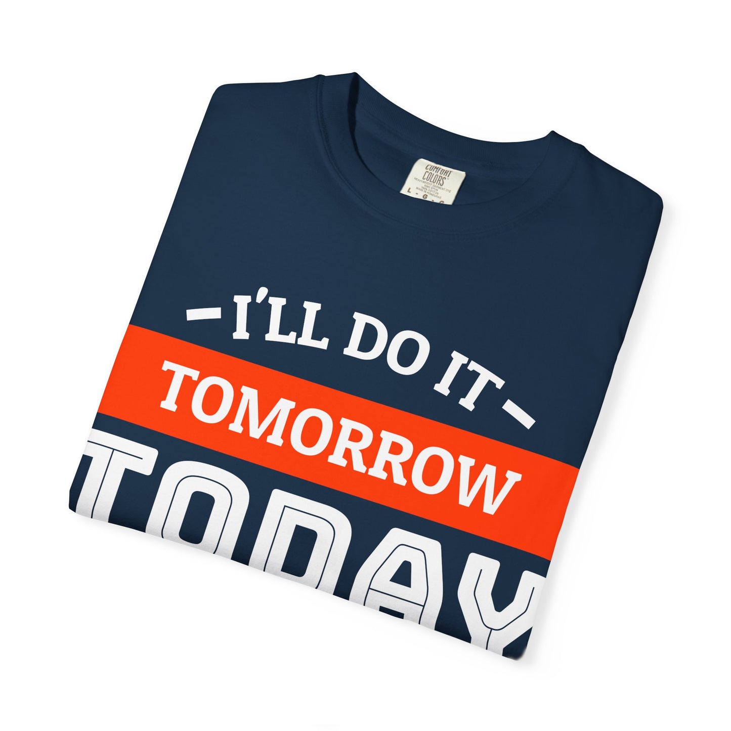 Woodworking T-Shirt — "I'll Do It Tomorrow, Today I Am Going Woodworking" Graphic Tee