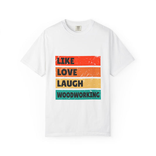 Like Love Laugh Woodworking T-Shirt — Vintage Striped Woodworker Tee