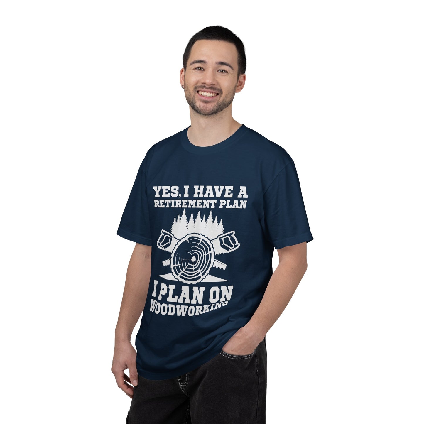 Woodworking Retirement T-Shirt – "Yes, I Have a Retirement Plan I Plan on Woodworking"