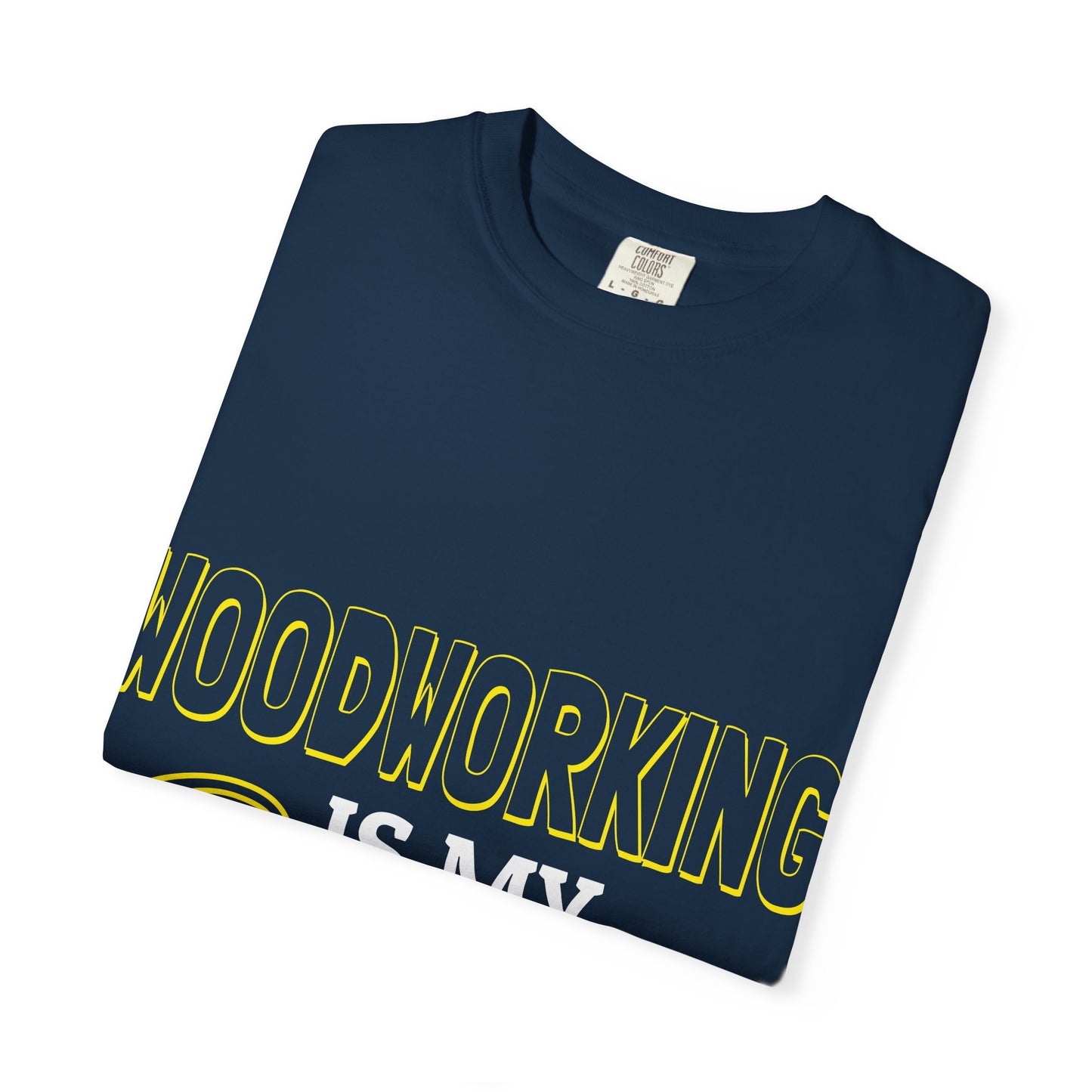 Woodworking Is My Cardio T-Shirt