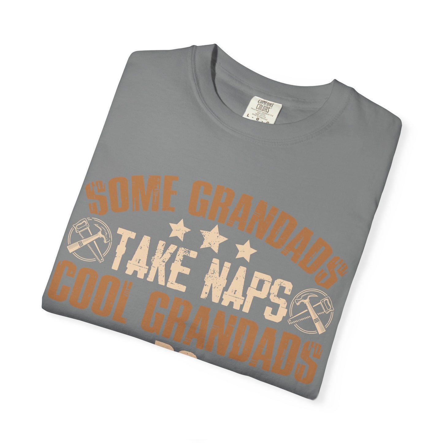 Woodworking Grandpa T-Shirt — "Some Grandads Take Naps, Cool Grandads Do Woodworking" Gift
