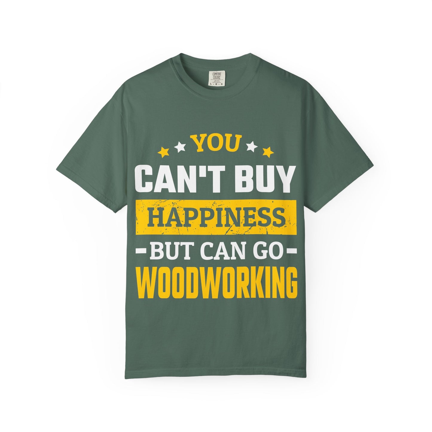 Woodworking T-Shirt - "You Can't Buy Happiness But Can Go Woodworking" Graphic Tee