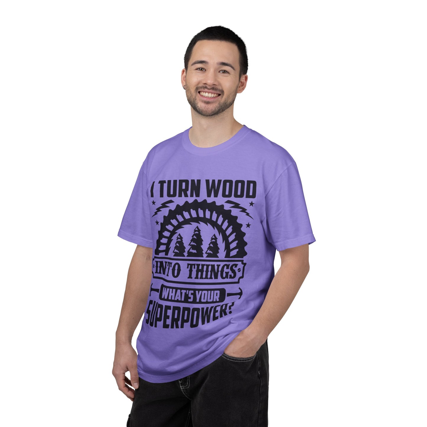 Woodworker T-Shirt – "I Turn Wood Into Things, What’s Your Superpower?"