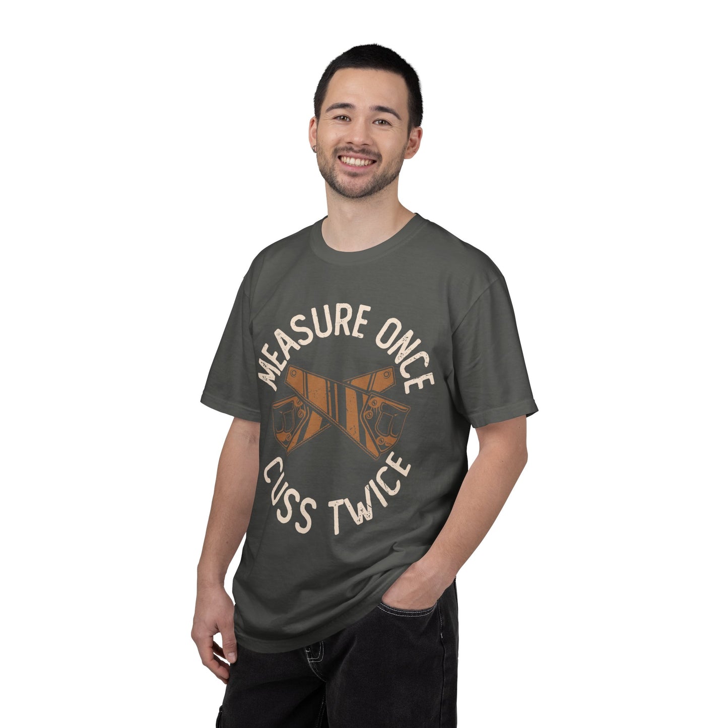 Measure Once Cuss Twice T-Shirt