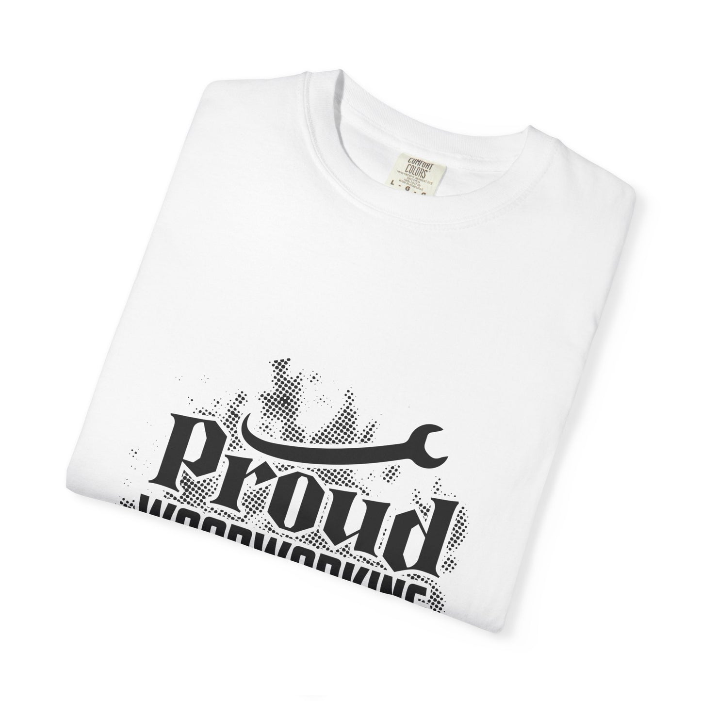 Woodworking Dad T-Shirt — Proud Woodworking Dad Gift Tee