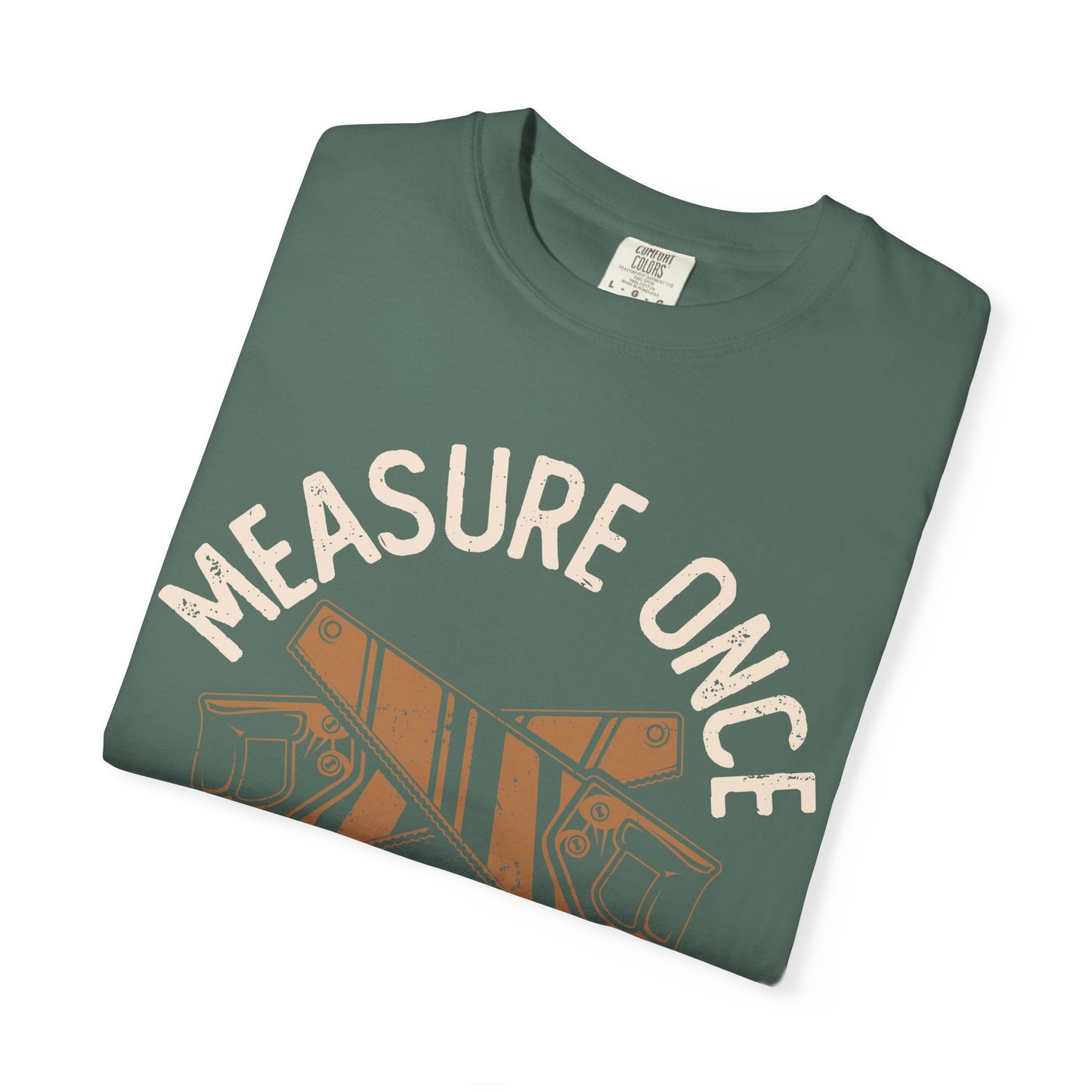 Measure Once Cuss Twice T-Shirt