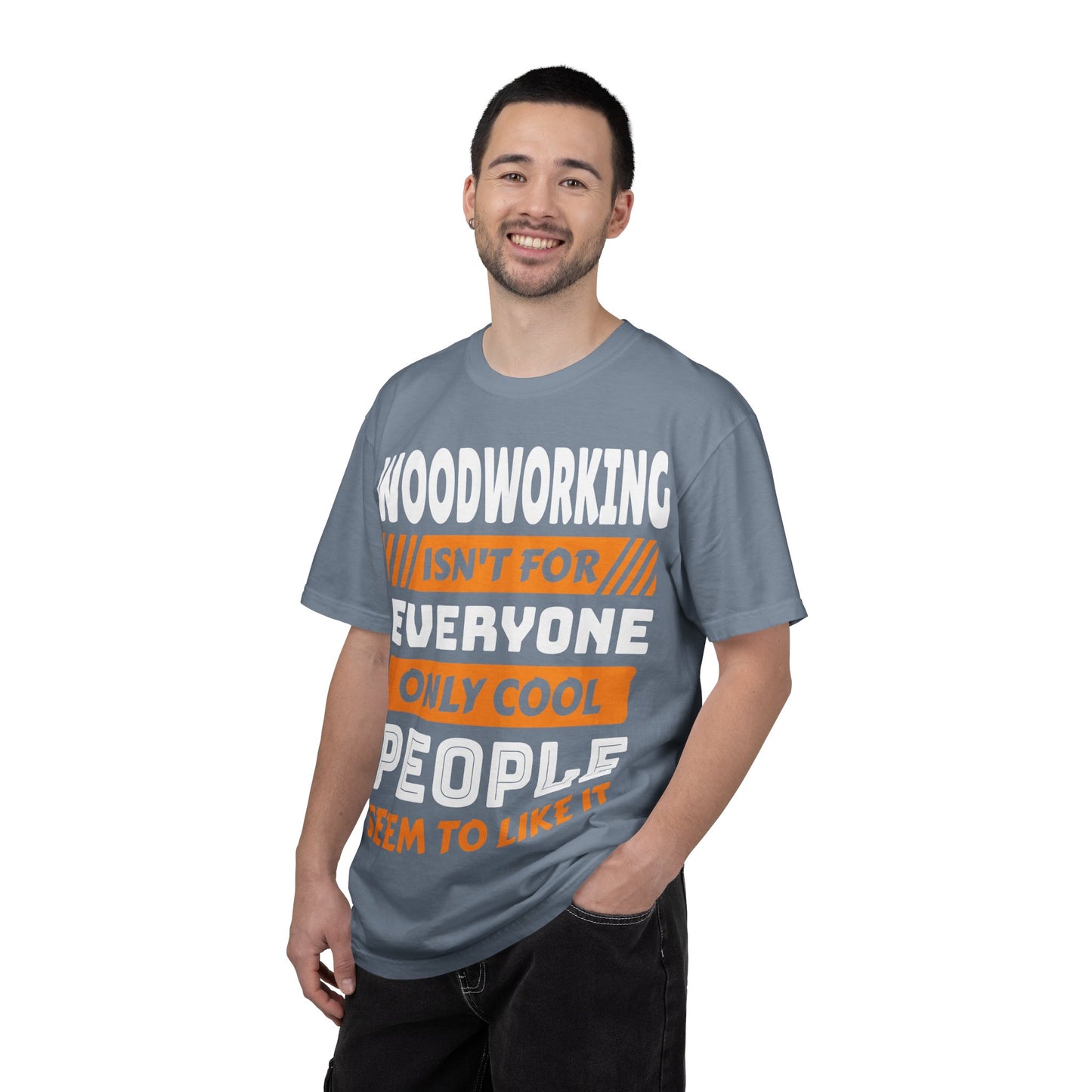 Woodworking Isn't For Everyone T-Shirt – Funny Carpenter Tee for Woodworkers
