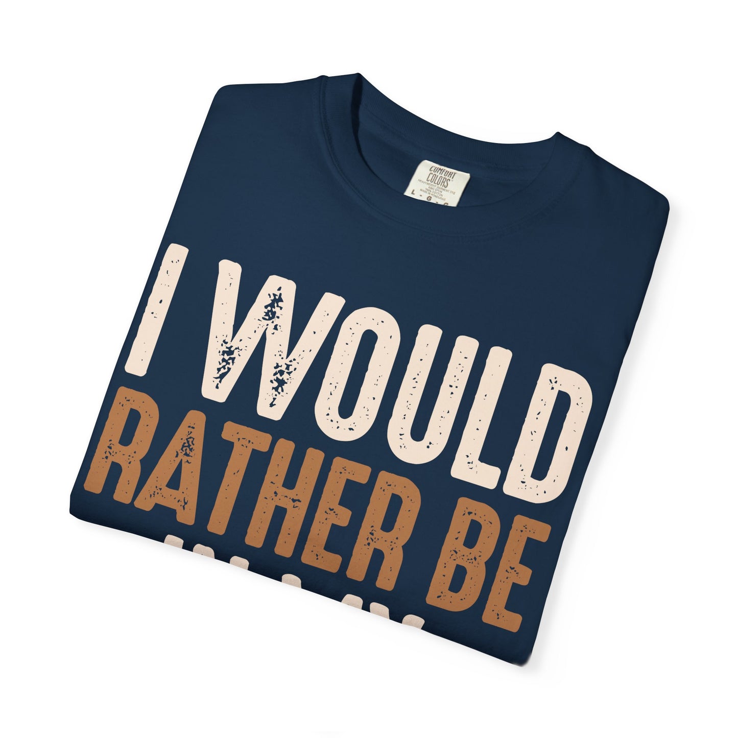 I Would Rather Be In My Woodshop T-Shirt