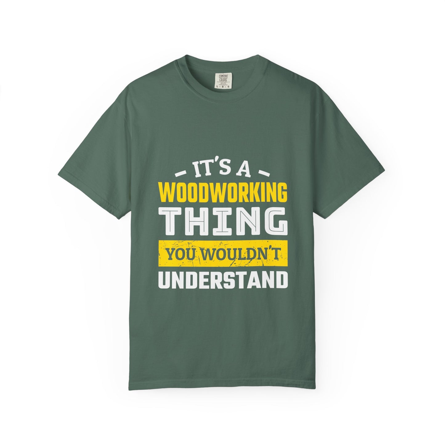 Woodworking T-Shirt — "It's a Woodworking Thing You Wouldn't Understand" Crew Tee