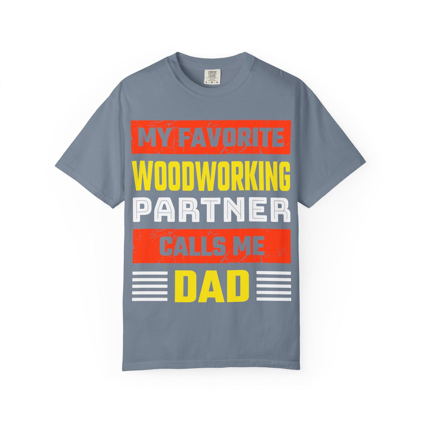 Woodworking Partner Calls Me Dad T-Shirt – Father's Day Gift for DIY Dads