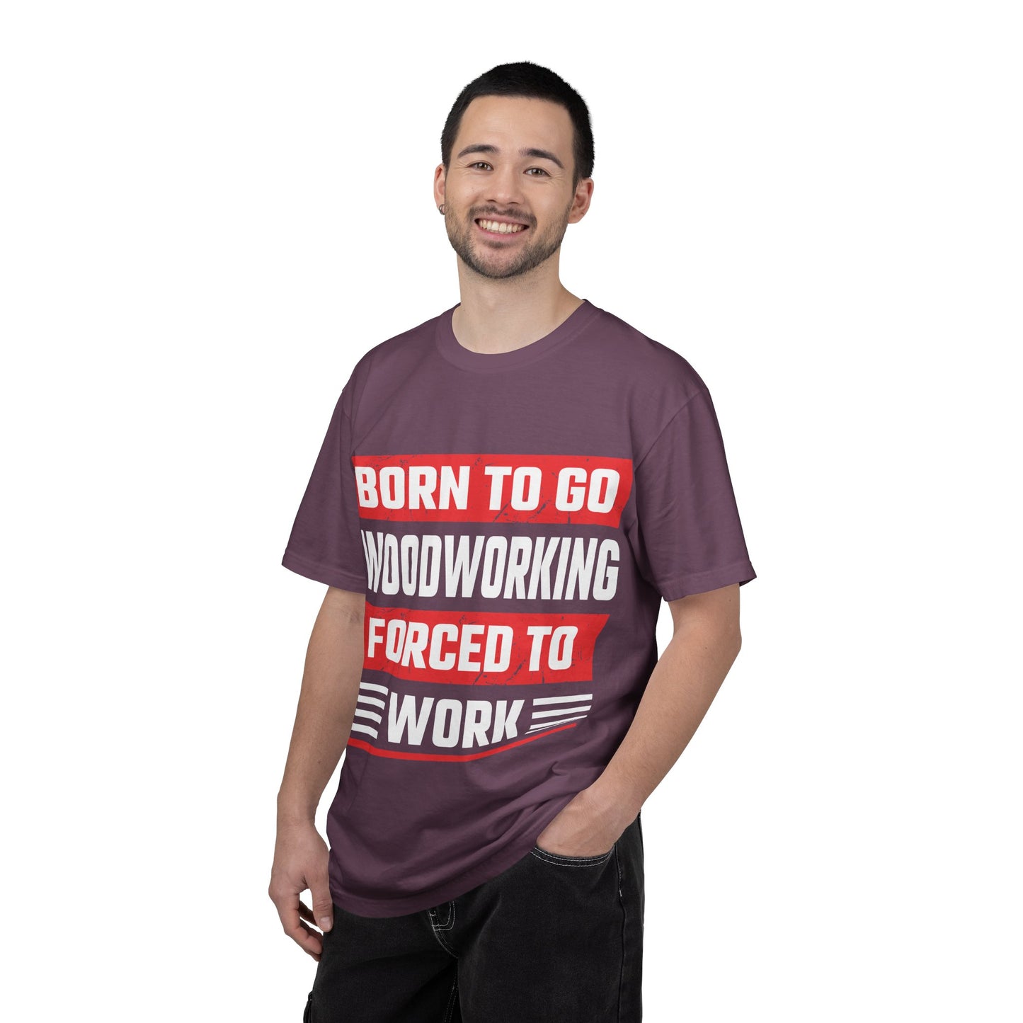 Born to Go Woodworking Forced to Work T-Shirt — Funny Woodworker Gift