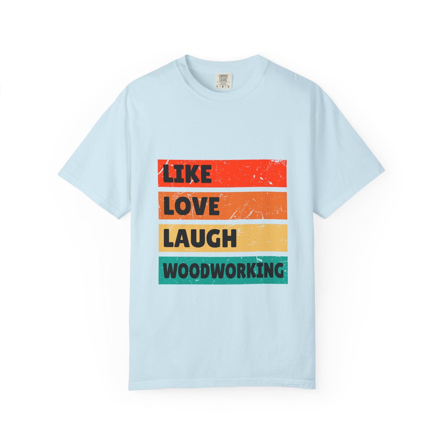 Like Love Laugh Woodworking T-Shirt — Vintage Striped Woodworker Tee