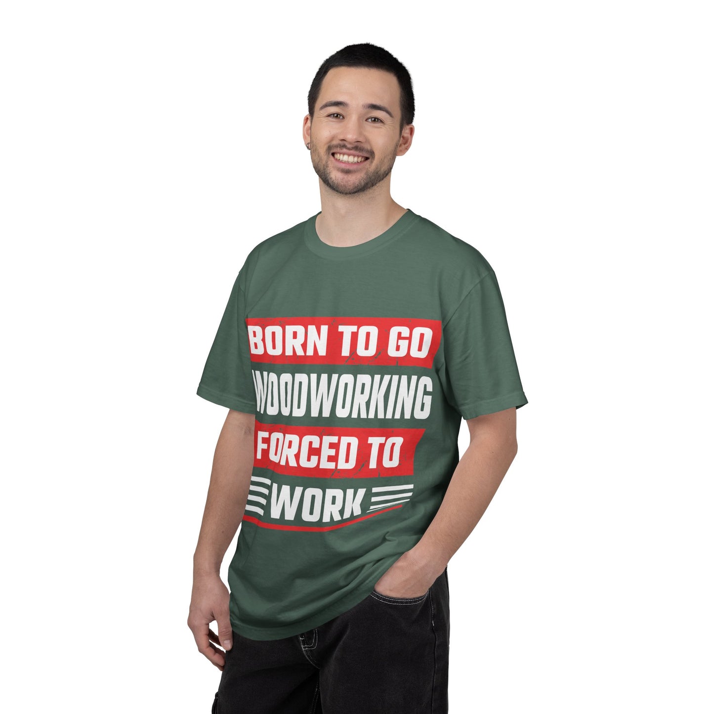 Born to Go Woodworking Forced to Work T-Shirt — Funny Woodworker Gift