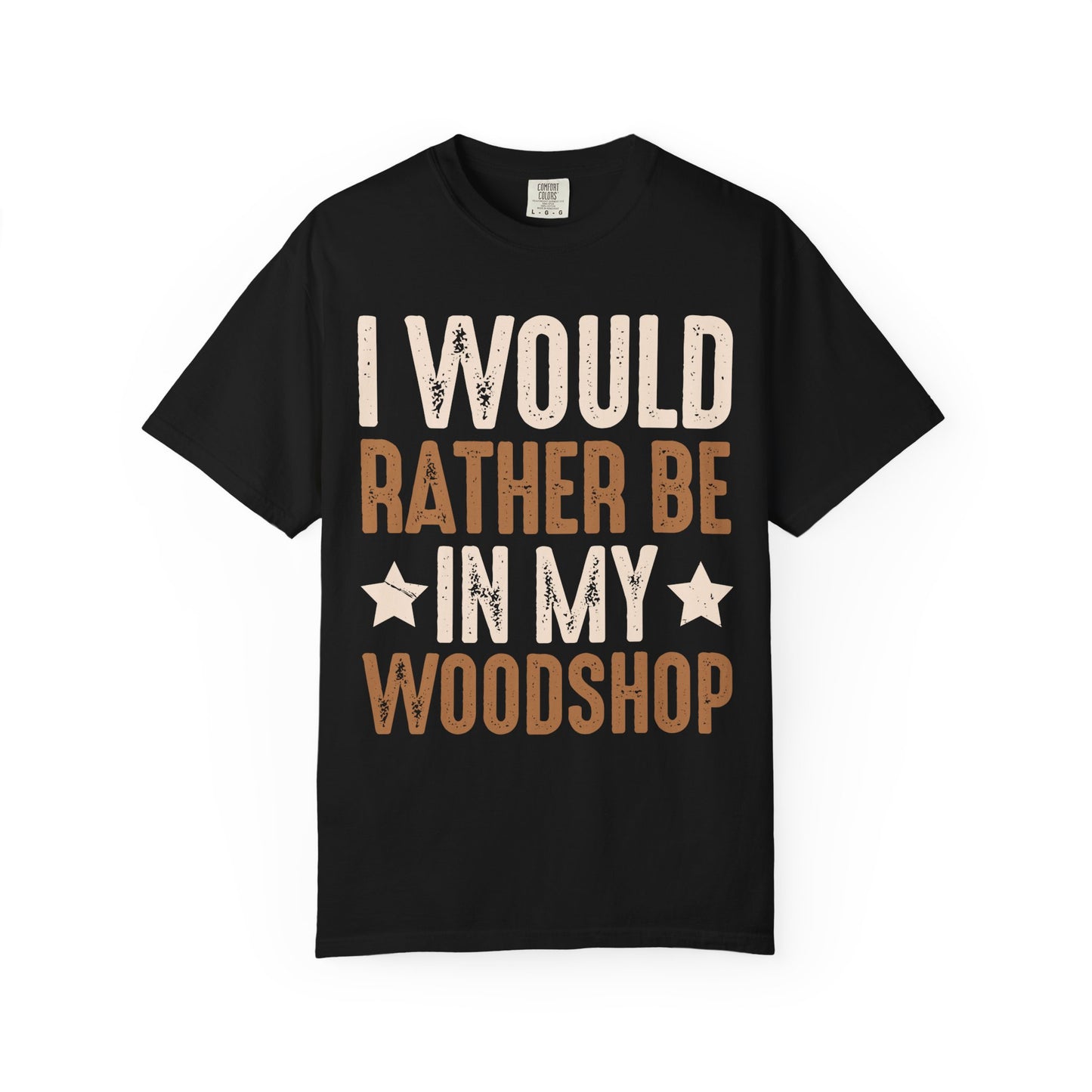 I Would Rather Be In My Woodshop T-Shirt