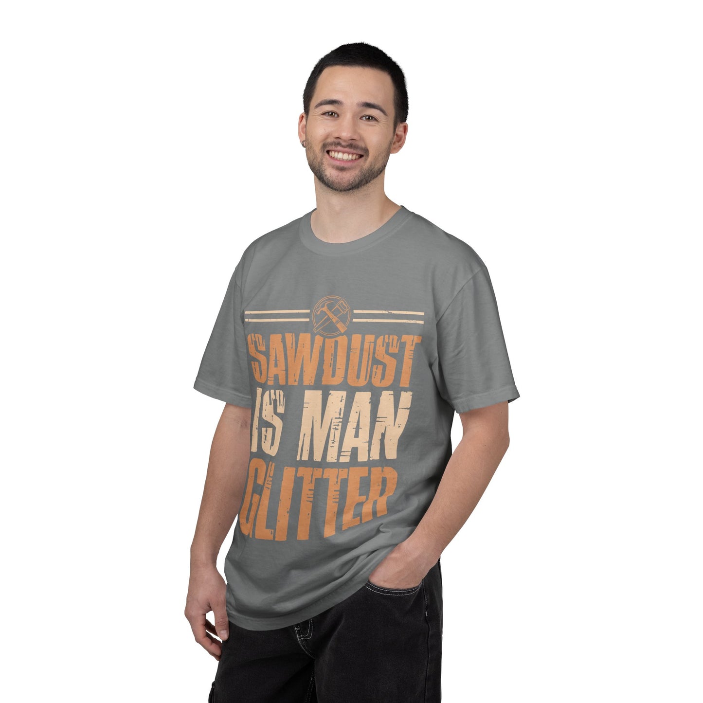 Sawdust Is Man Glitter T-Shirt — Carpenter Workshop Tee