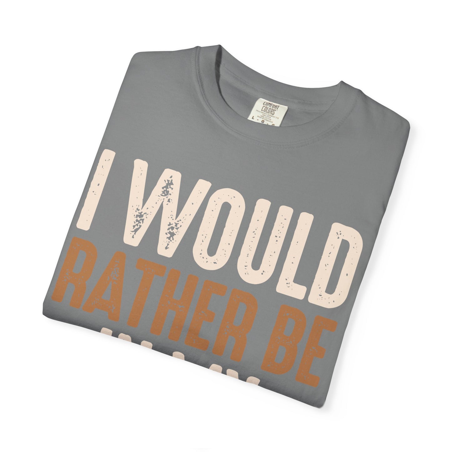 I Would Rather Be In My Woodshop T-Shirt