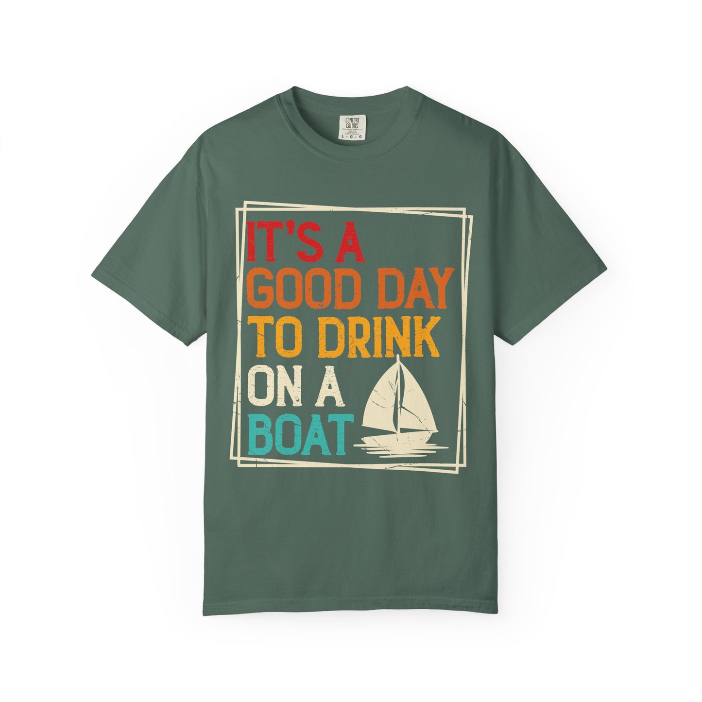 Boat Drinking T-Shirt — "It's a Good Day to Drink on a Boat" Retro Sail Tee