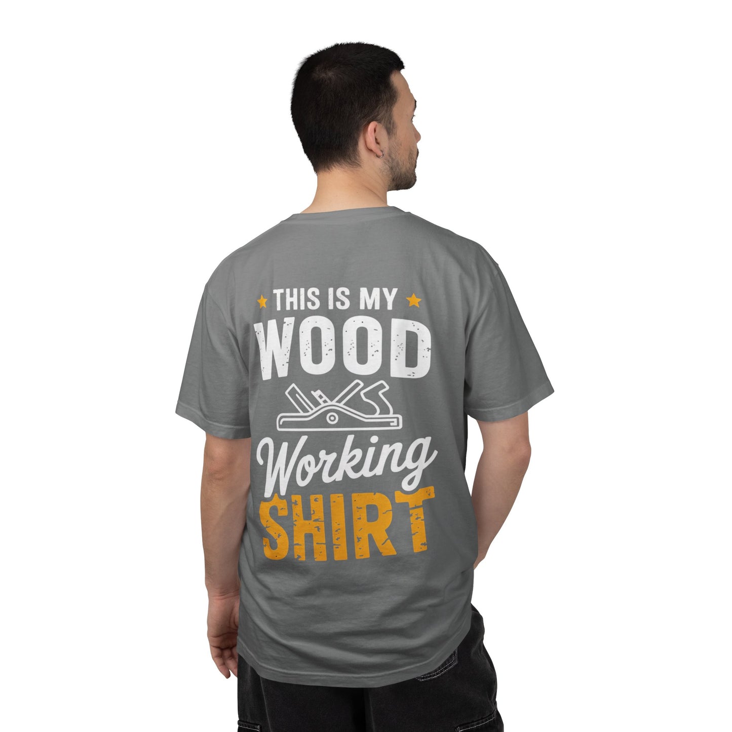 Woodworking T-Shirt — "This Is My Woodworking Shirt" Garment-Dyed Tee (Ewing Woodworks)