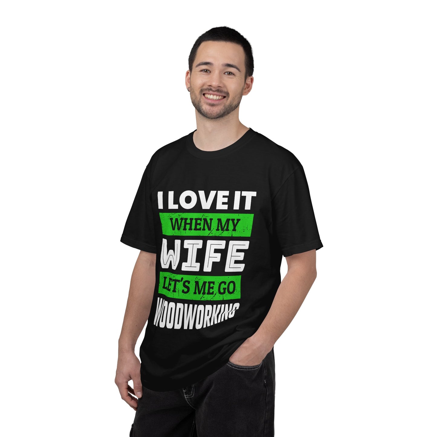 Woodworking T-Shirt — “I Love It When My Wife Lets Me Go Woodworking” Funny Gift Tee