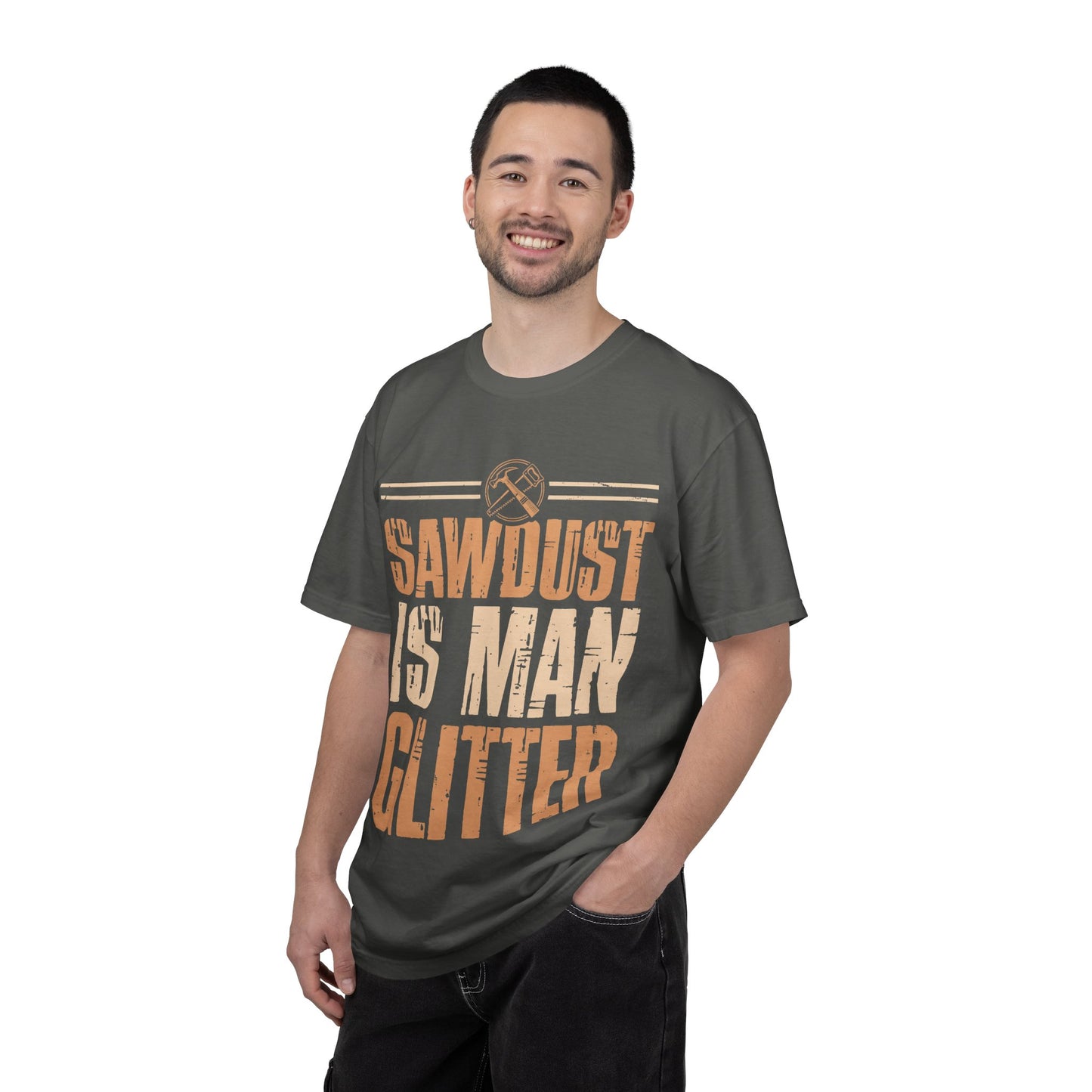 Sawdust Is Man Glitter T-Shirt — Carpenter Workshop Tee