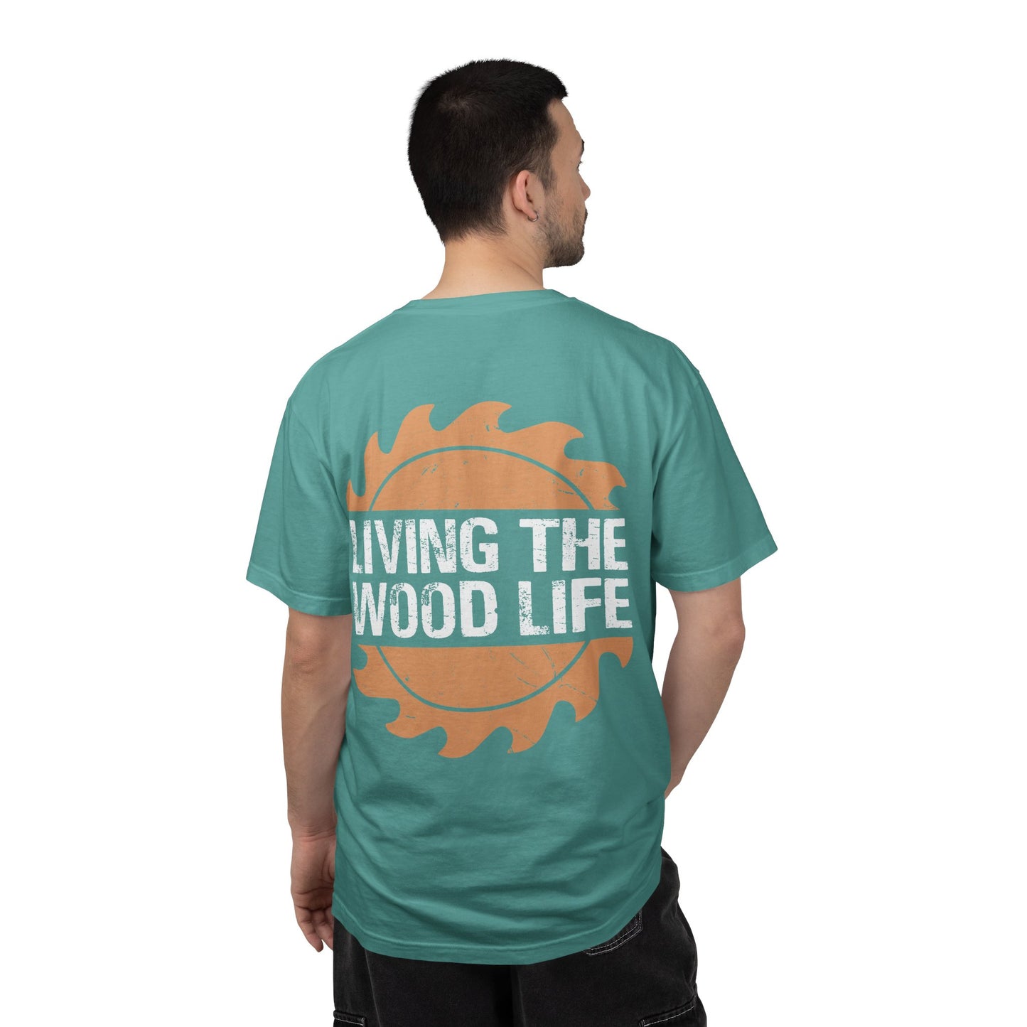 Woodworker T-Shirt — "Living The Wood Life" Garment-Dyed Tee