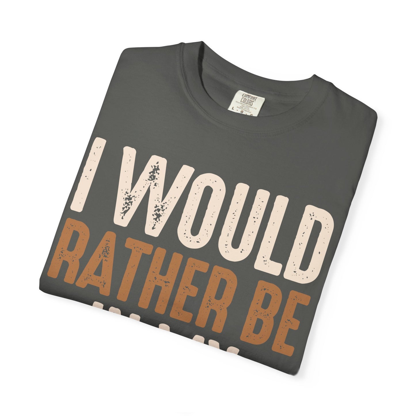 I Would Rather Be In My Woodshop T-Shirt