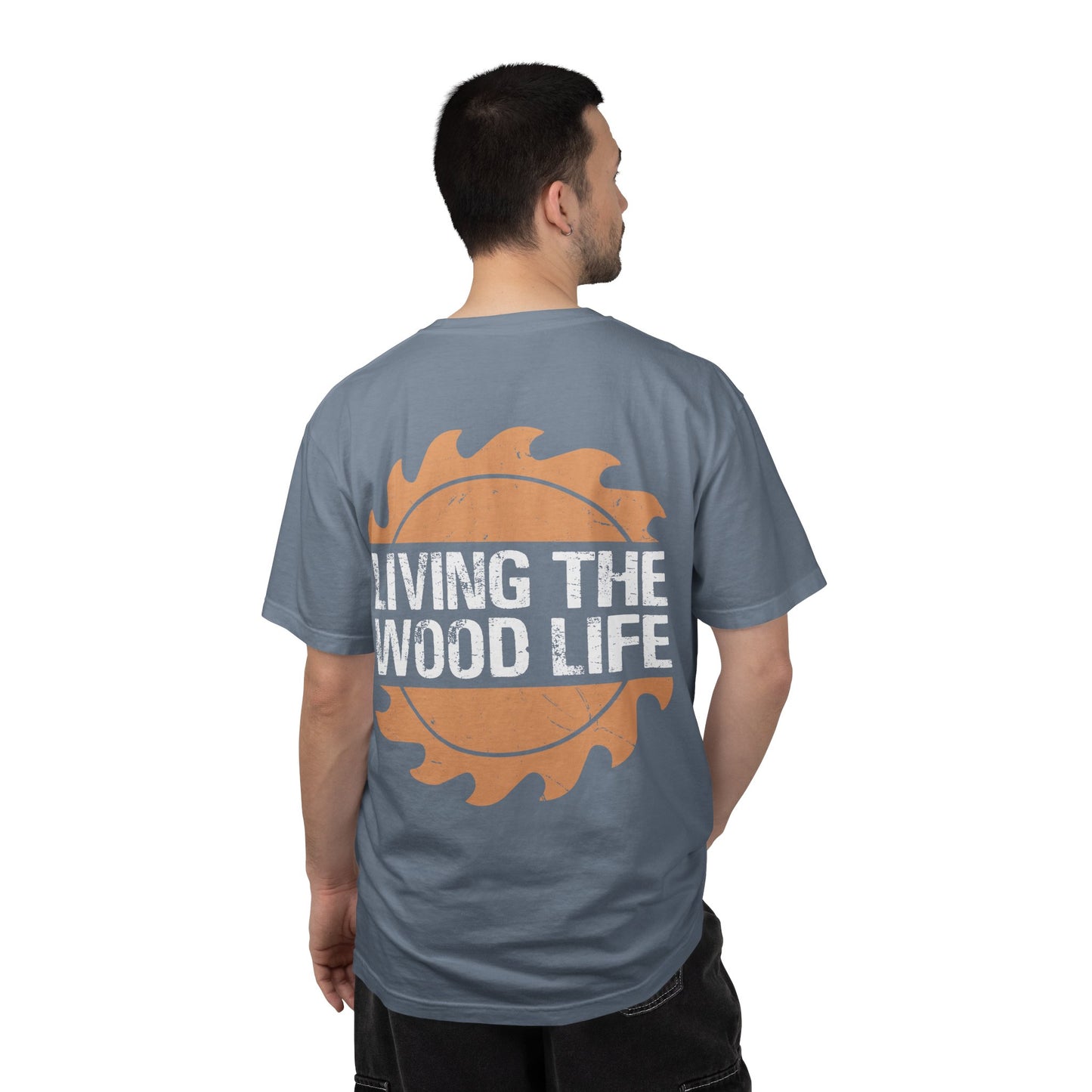 Woodworker T-Shirt — "Living The Wood Life" Garment-Dyed Tee
