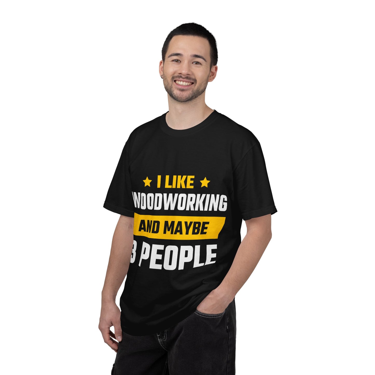 Woodworking T-Shirt — “I Like Woodworking And Maybe 3 People” Funny Carpenter Tee