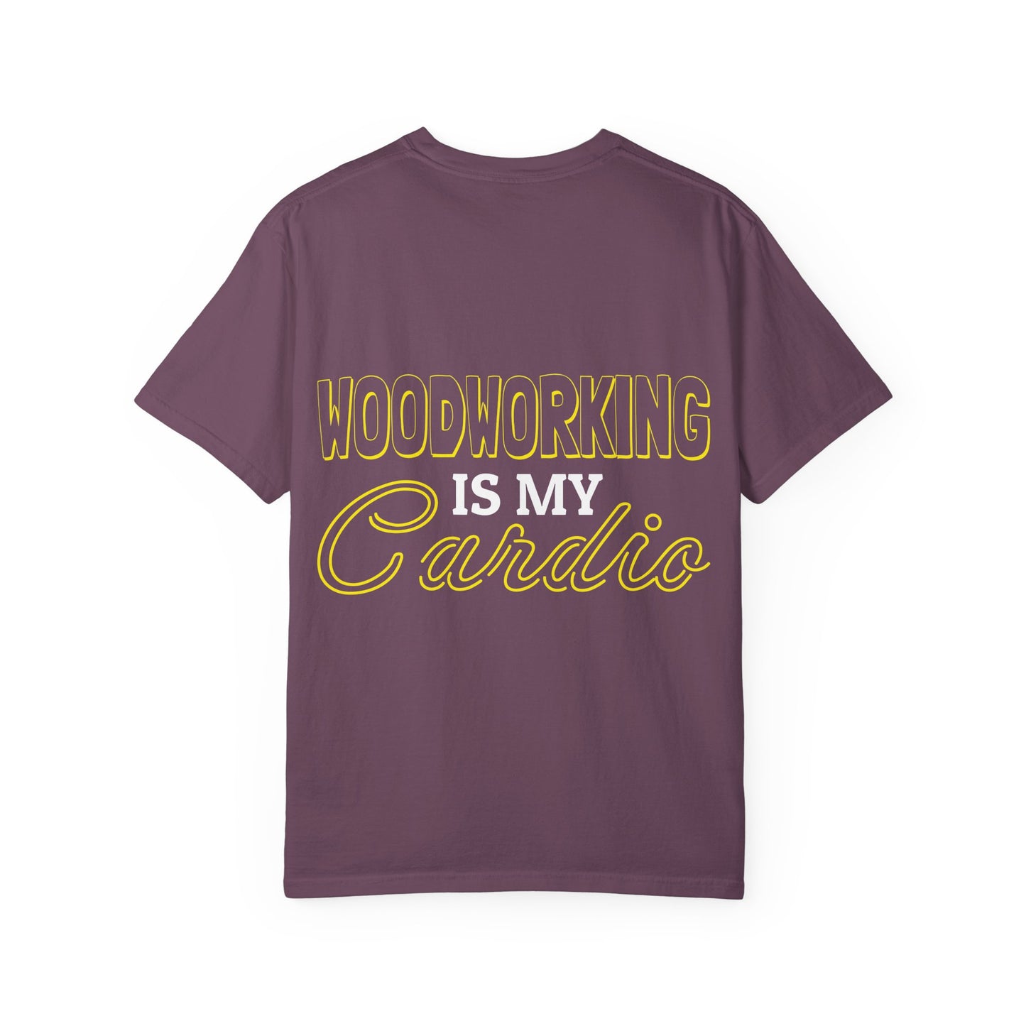 Woodworking Is My Cardio T-Shirt — Ewing Woodworks Graphic Tee