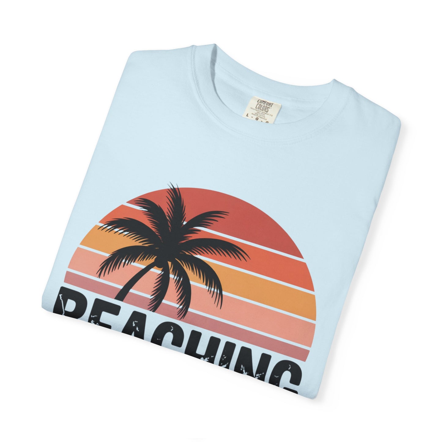 Beaching Not Teaching T-Shirt