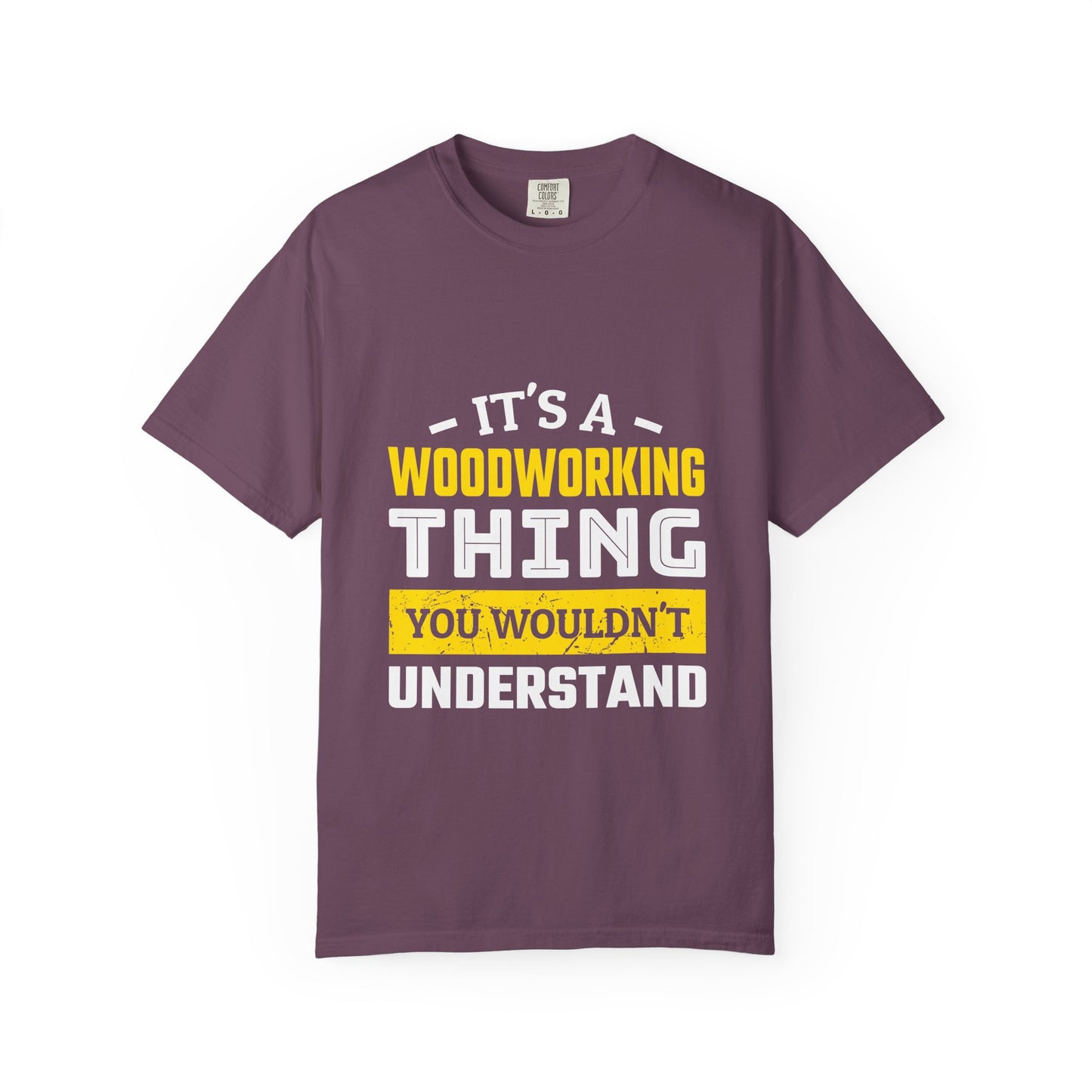Woodworking T-Shirt — "It's a Woodworking Thing You Wouldn't Understand" Crew Tee