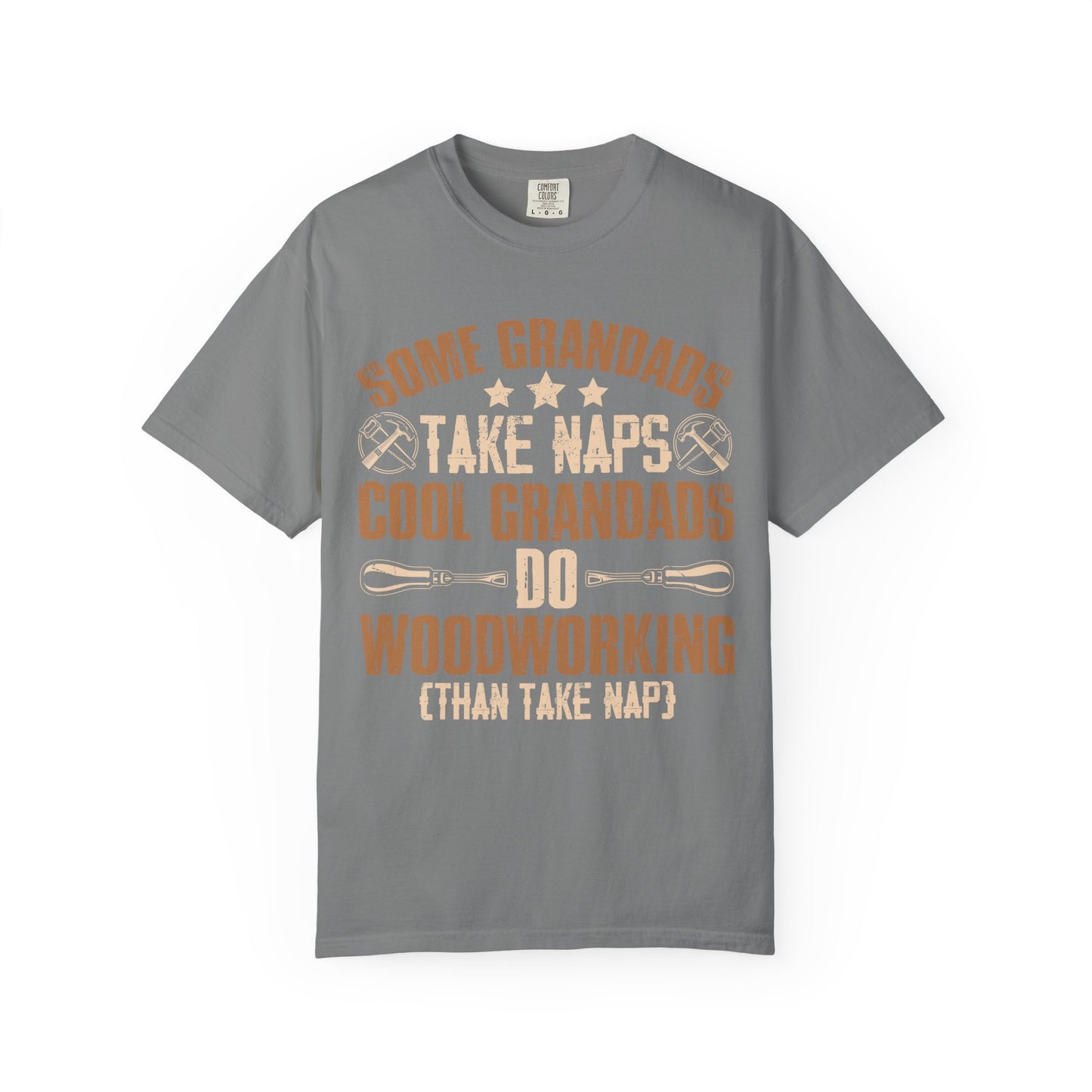 Woodworking Grandpa T-Shirt — "Some Grandads Take Naps, Cool Grandads Do Woodworking" Gift