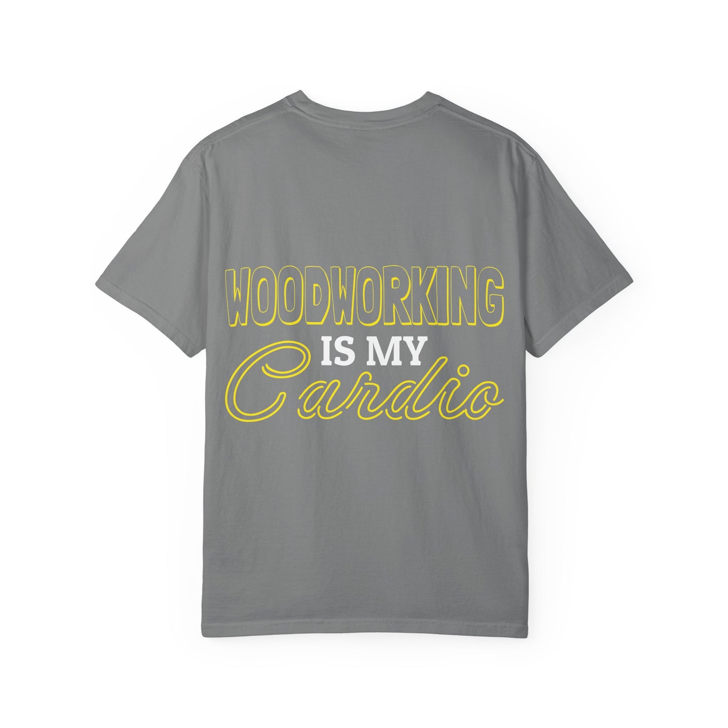 Woodworking Is My Cardio T-Shirt — Ewing Woodworks Graphic Tee