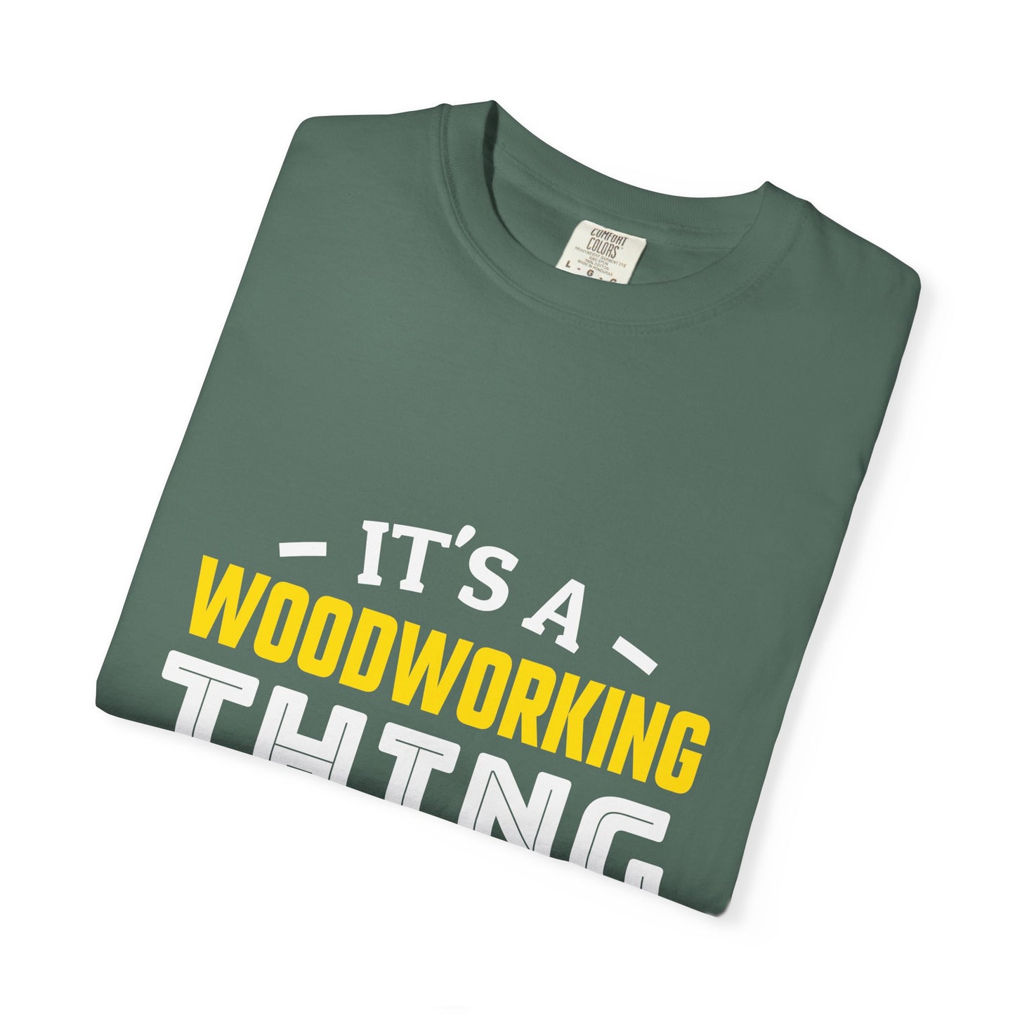 Woodworking T-Shirt — "It's a Woodworking Thing You Wouldn't Understand" Crew Tee