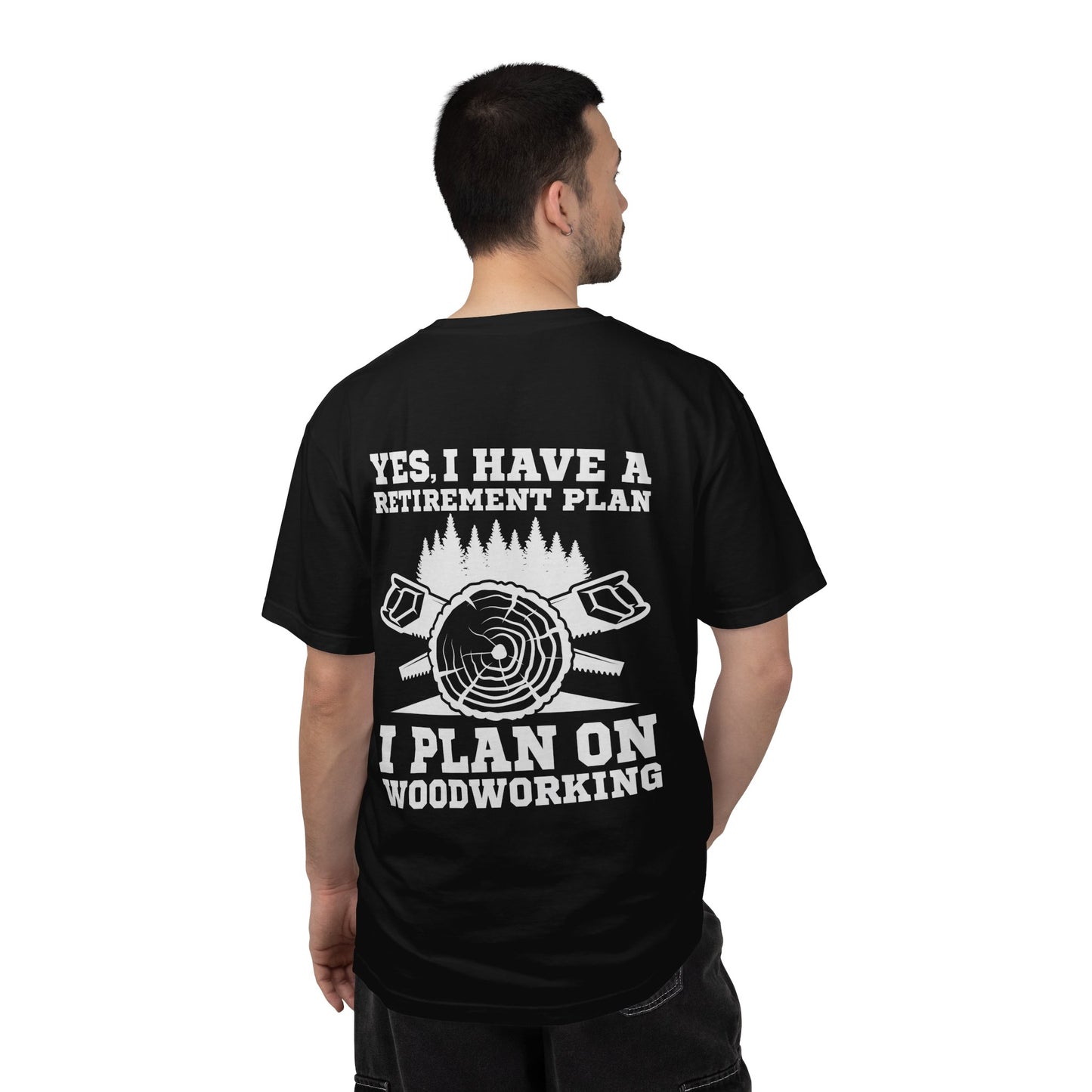 Woodworking T-Shirt — “Yes, I Have a Retirement Plan: I Plan on Woodworking” Graphic Tee
