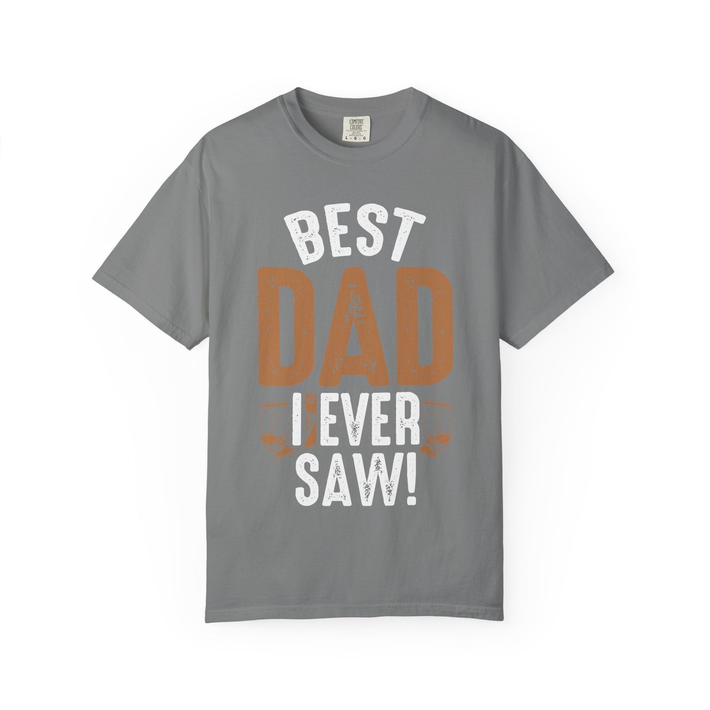 Best Dad I Ever Saw T-Shirt — Father’s Day Vintage Woodshop Tee