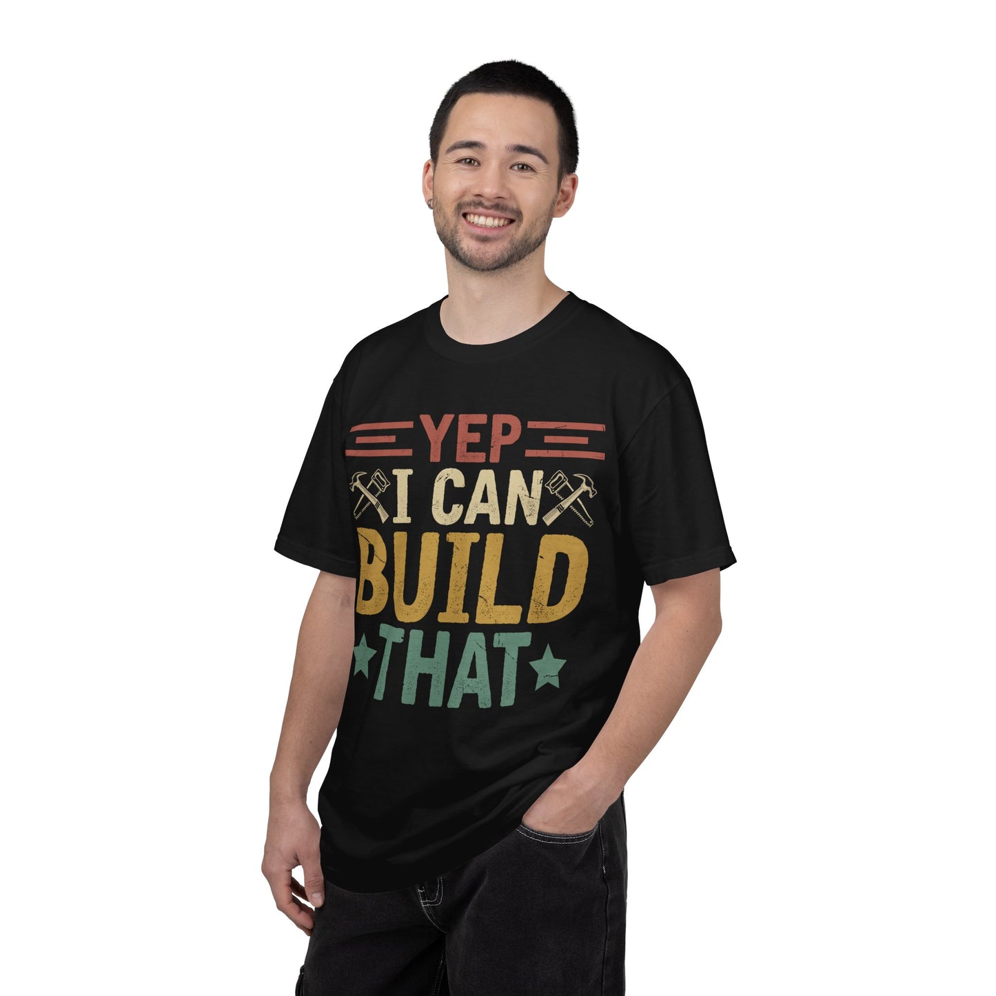 Yep I Can Build That T-Shirt — Funny Carpenter / DIY Worker Tee